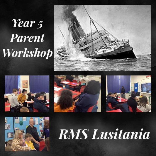 🚢 Year 5’s History Parent Workshop – The RMS Lusitania 🚢